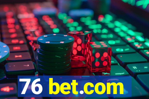 76 bet.com